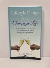 Lifestyle Design for a Champagne Life Find out why the Law of Attraction  Isn't Working,...