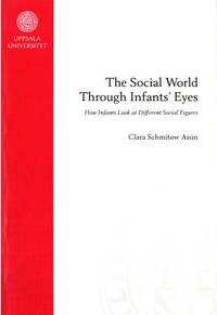 The Social World Through Infants' Eyes. How…