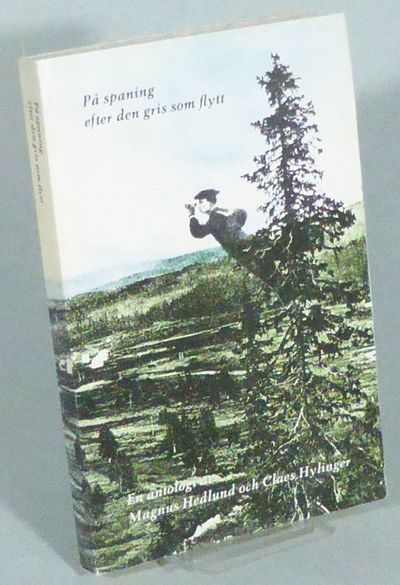 På spaning efter den gris som flytt. En antologi…