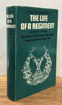 The Life of a Regiment: The History of the Gordon Highlanders, Volume III, From 1898 to 1914