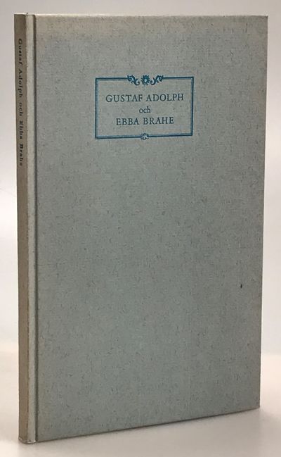 Konung Gustaf Adolph och fröken Ebba Brahes…