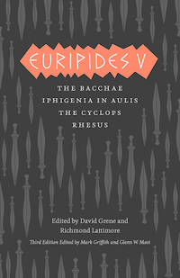 Euripides V : Bacchae, Iphigenia in Aulis, the Cyclops, Rhesus