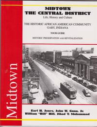 image of Midtown: the Central District Life, History and Culture : the Historic African American Community, Gary, Indiana: Tour Guide