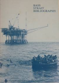 Bass Strait Bibliography : a guide to the literature on Bass Strait covering scientific and non-scientific material. by Bass Strait: Stephen Murray Smith & John Thompson (General editors) - April,1981