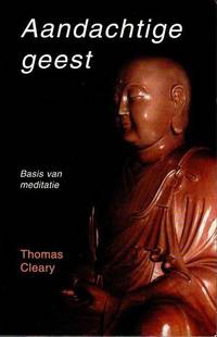 Aandachtige geest. Basis van meditatie by Cleary, Thomas