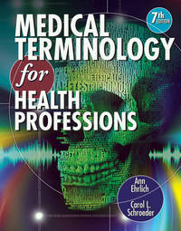 Medical Terminology for Health Professions by Ann Ehrlich, Carol L. Schroeder