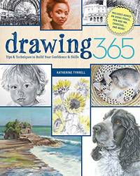 Drawing 365: Tips & Techniques to Build Your Confidence & Skills