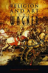 Religion and Art by Wagner, Richard