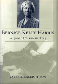 cover of Bernice Kelly Harris: A Good Life Was Writing