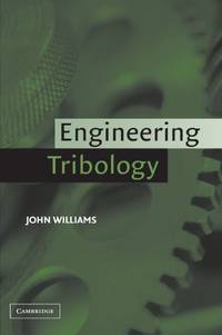 Engineering Tribology by John Williams