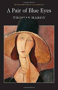 Pair of Blue Eyes (Wordsworth Classics) (Wordsworth Collection) by Thomas Hardy - Paperback - 1998 - from Fleur Fine Books (SKU: 9781853262777)