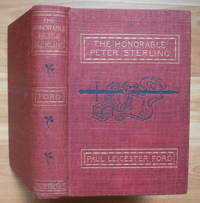 THE HONORABLE PETER STIRLING by Ford, Paul Leicester - 1894