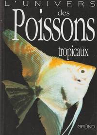 L'univers des poissons tropicaux