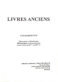 Catalogue no.11/n.d. : Humanisme et Renaissance, Bibliographies et Documentation, Livres Variés Du XVe Au XXe Siècle.