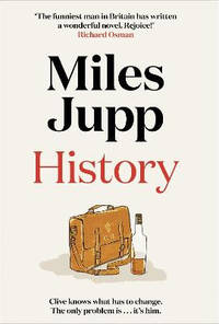History: The Brilliant Debut Novel From Miles Jupp For Fans of Jonathan Coe, Mark Watson, Michael...