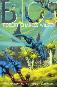 Bios by Robert Charles Wilson - Paperback - 2000 - from ThriftBooks (SKU: G1857987373I3N00)