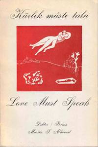 Kärlek måste tala. / Love Must Speak. Dikter. / Poems.