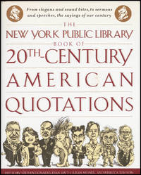 The New York Public Library Book of Twentieth Century American Quotations