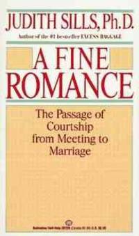 A Fine Romance: The Passage of Courtship from Meeting to Marriage