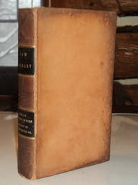 THE LAW CONCERNING HORSES, RACING, WAGERS, AND GAMING; With an Appendix, Containing Recent Cases, Statutes, etc. By George Hewit Oliphant. [Together with]: A TREATISE ON THE EVIDENCE OF ABSTRACTS OF TITLE TO REAL PROPERTY. By John Yate Lee. [2 volumes bound in one as published in "The Law Library. October, November, and December, 1847." (Number 58)].