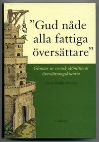 ”Gud nåde alla fattiga översättare”. Glimtar ur…
