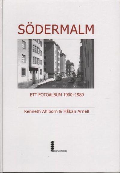 SÖDERMALM. Ett fotoalbum 1900-1980.
