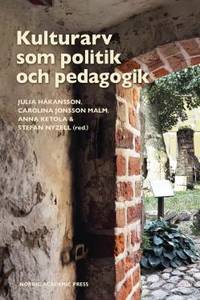 Kulturarv som politik och pedagogik.