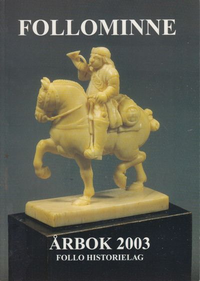 Follominne Årbok 2003. Nr 41. Redaktør: Sven…
