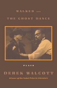 Walker and The Ghost Dance: Plays
