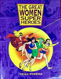 The GREAT WOMEN SUPER HEROES (Signed & Numbered Ltd. Hardcover Edition)