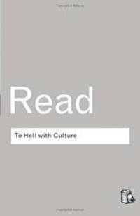 image of To Hell With Culture (Routledge Classics) (Volume 121)