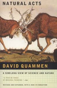 image of Natural Acts: A Sidelong View of Science and Nature (Revised and Expanded, with New Introduction)