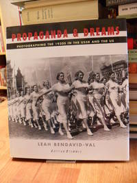 Propaganda & Dreams Photographing The 1930s In The USSR And the US