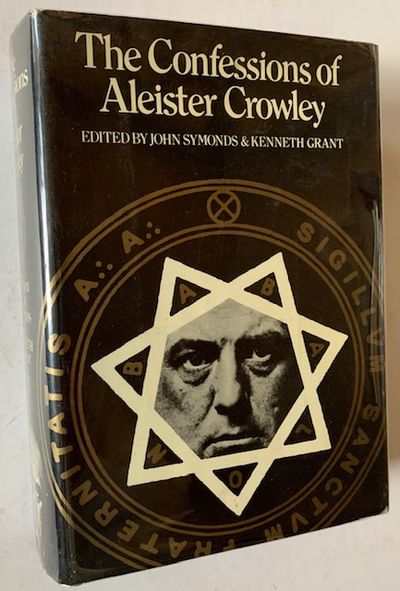 The Confessions of Aleister Crowley: An Autohagiography by