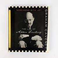 Screaming with Joy: The Life of Allen Ginsberg
