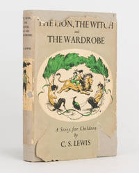 The Lion, the Witch and the Wardrobe. A Story for Children by LEWIS, C.S - 1950