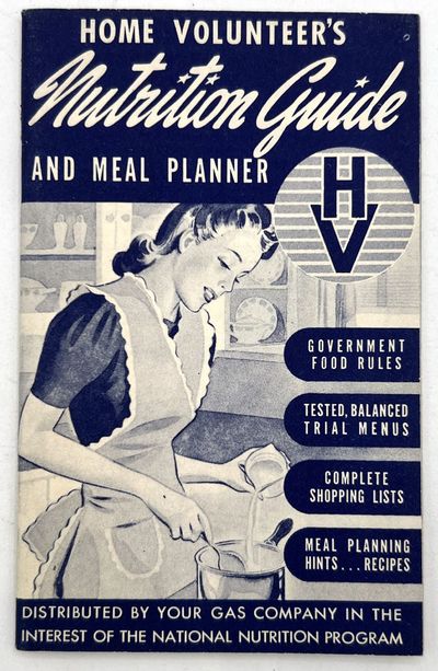 Home Volunteer's Nutrition Guide and Meal Planner" -- 1942 Patriotic Meal Planning for American Housewives
