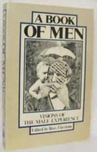 A Book of Men. Visions of the Male Experience.