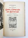 Catalogue of the More Important Books, Autographs and Manuscripts in the Library of George C. Thomas