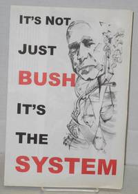 image of It's not just Bush, it's the system