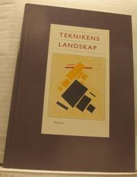 Teknikens landskap. En teknikhistorisk antologi…