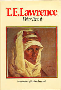 T. E. Lawrence by Peter Brent - Hardcover - 1975 - from Bluestocking Books (SKU: 7517)
