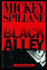 BLACK ALLEY - A Mike Hammer Adventure by Spillane, Mickey - 1996