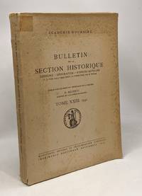 Bulletin de la section historique ( TOME XXIII. 1942) académie roumaine - histoire géographie… by Banescu N - 1942 - from crealivres (SKU: 100073261)