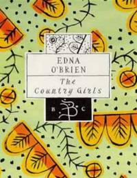 The Country Girls (Bloomsbury Classic Series) by O&#39;Brien, Edna