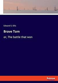 Brave Tom: Or The Battle That Won