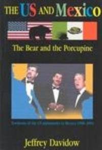 U. S. and Mexico: the Bear and the Porcupine