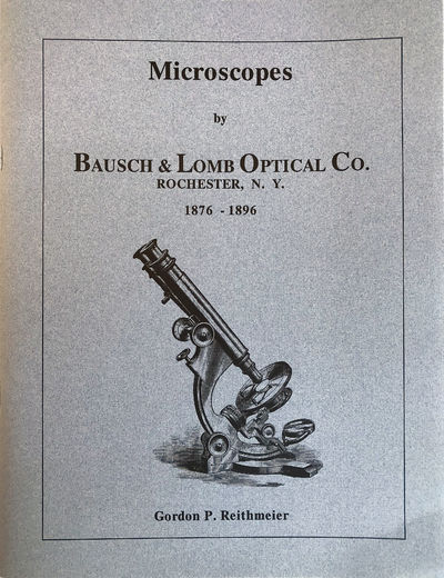 Microscopes by Bausch & Lomb Optical Co., Rochester, NY, 1876-1896.