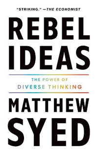 Rebel Ideas: The Power of Diverse Thinking