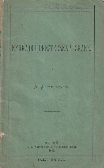 Kyrka och presterskap i Skåne af A.J. Hellqvist.